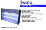 IWATA Electronic Insect Killer (indoor use) CM14IK-04 Product Specifications Electronic insect killer (indoor use) • 40 watts power • 2×15 watts insect light fluorescent tube (T8/BL) with electric grid • With on/off switch • Aluminum alloy • Fully protected outer mesh • Large collection tray for easy cleaning • Wall hanging with chain, desktop or floor standing Dimension: (L)17”x(W)3.5”x(H)11.5”