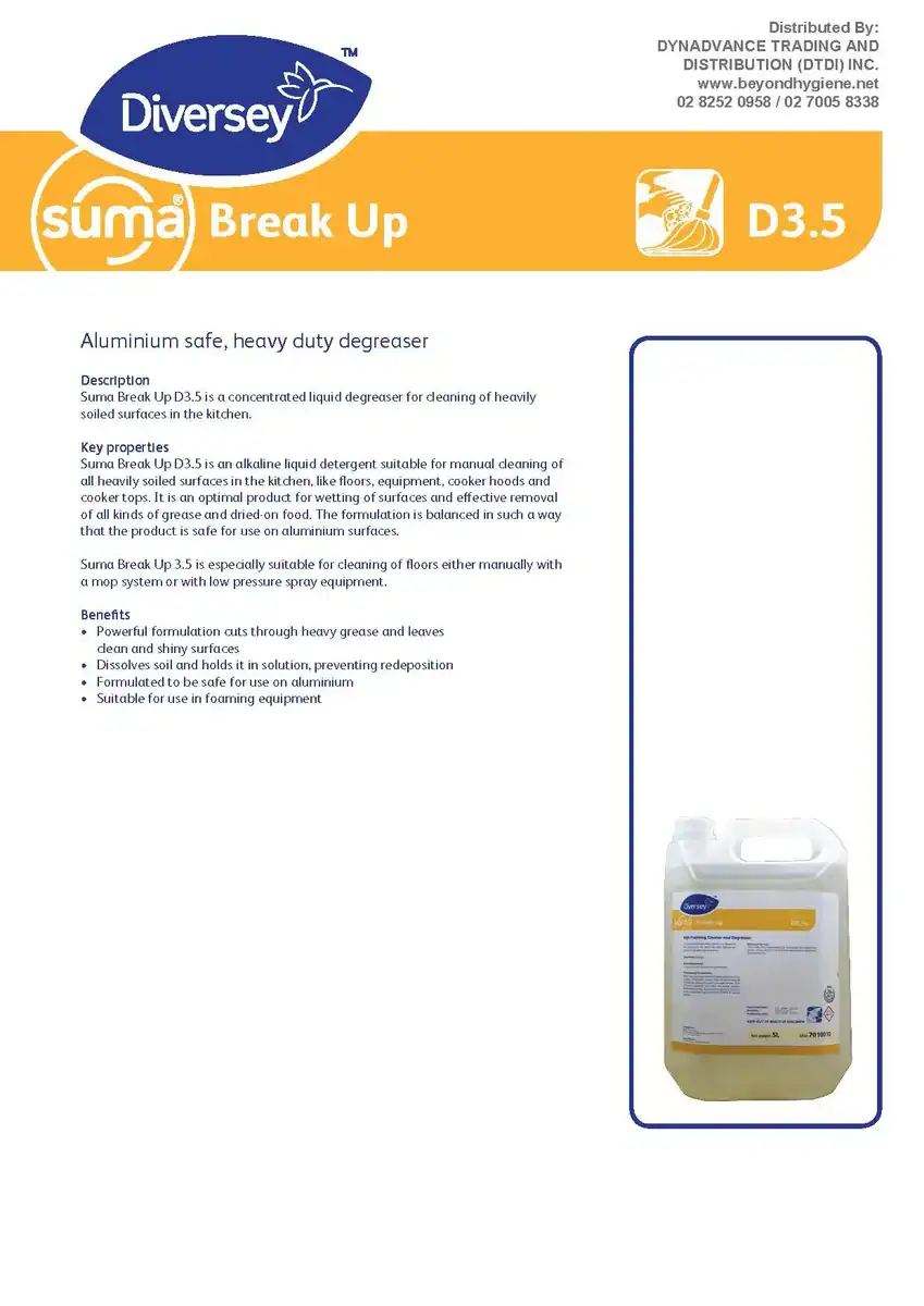 PIS_Suma Break Up D3.5_Page_1 Diversey Suma Break Up D3.5 aluminum safe, heavy-duty degreaser for cleaning heavily soiled kitchen surfaces and equipment, formulated for use on aluminum.