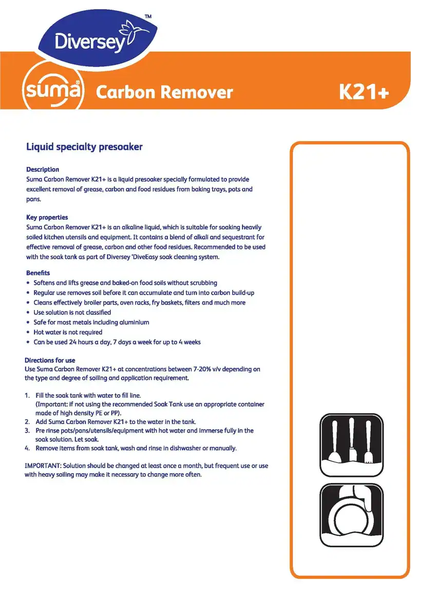 PIS_Suma Carbon Remover K21+_Page_1 Suma Carbon Remover K21+ Liquid Presoaker for commercial kitchen utensils and equipment, effective for grease and food residue removal, safe and easy to use, ideal for professional hygiene and cleaning.
